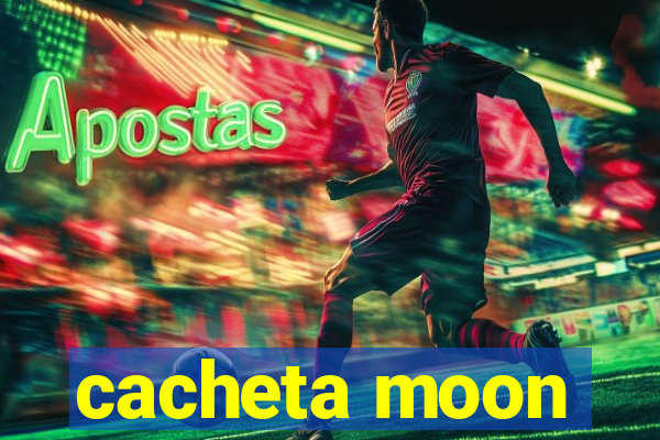 cacheta moon